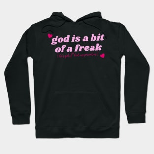 god is a bit of a freak ( he's got f**ked up priorities ) Hoodie